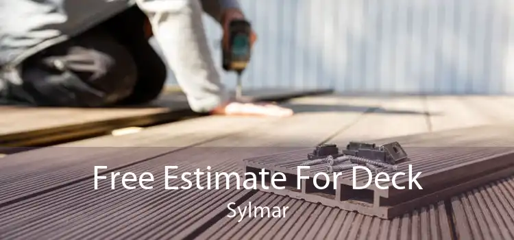 Free Estimate For Deck Sylmar